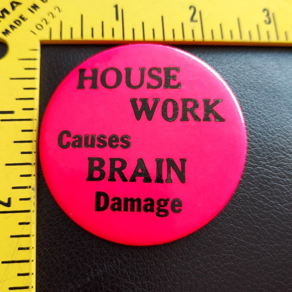 House Work Causes Brain Damage Vintage 70s  2.25 Inches Large Hot Pink Button - Picture 2 of 4